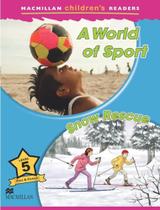 A World Of Sport/Snow Rescue - Macmillan Children's Readers - Level 5 - Book A World Of Sport/Snow Rescue - Macmillan Children's Readers - Level 5 - Book