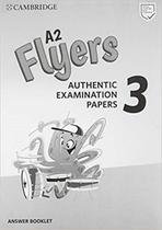 A2 flyers 3 answer booklet - CAMBRIDGE UNIVERSITY A2 flyers 3 answer booklet - CAMBRIDGE UNIVERSITY