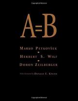 Ab petkovsek, marko wilf, herbert s. zeilberger, doron Ab petkovsek, marko wilf, herbert s. zeilberger, doron
