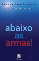 Abaixo As Armas! - PALAS ATHENA
