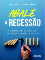Abale a recessão! Abale a recessão!
