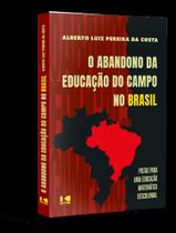 Abandono Da Educacao Do Campo No Brasil, O - KOTTER EDITORIAL