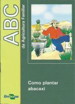 Abc da Agricultura Familiar: Como Plantar Abacaxi - BOM BOM BOOKS