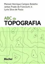 ABC da topografia: para tecnólogos, arquitetos e engenheiros - Edgard Blücher