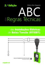 ABC das Regras Técnicas. das Instalações Elétricas de Baixa Tensão