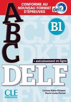 Abc delf b1 - livre + cd + appli-web - conforme au nouveau format d´epreuves - n/e 2021 - CLE INTERNATIONAL - PARIS