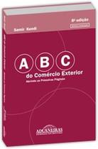 ABC do Comércio Exterior: Abrindo as Primeiras Páginas ABC do Comércio Exterior: Abrindo as Primeiras Páginas