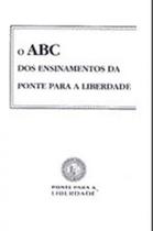 Abc dos ensinamentos da ponte para a liberdade, o