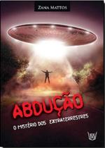 Abdução - O Mistério Dos Extraterrestres Abdução - O Mistério Dos Extraterrestres