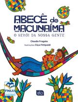 Abecê do Macunaíma: o herói da nossa gente - Elo Editora