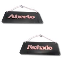 Aberto/Fechado em Acrílico - Preto com Rose Aberto/Fechado em Acrílico - Preto com Rose