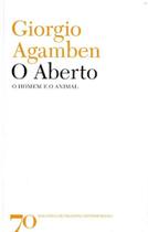 Aberto, O - O Homem e o Animal - ALMEDINA Aberto, O - O Homem e o Animal - ALMEDINA