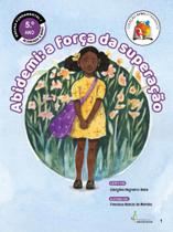 Abidemi - a força da superação Abidemi - a força da superação