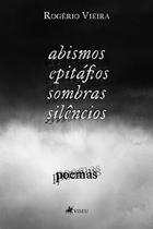 Abismos, epitafios, sombras, silencios: Poemas - Viseu