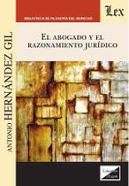 Abogado y el razonamiento jurídico, El - Ediciones Olejnik