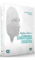 Abordagens clinicas e procedimentos em dermatologia cosmetica - SANTOS PUBLICAÇÕES LTDA.
