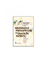 Abordagens participativas na educação infantil - PASSARINHO Abordagens participativas na educação infantil - PASSARINHO