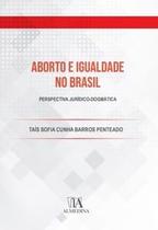 Aborto e Igualdade no Brasil: Perspectiva Jurídico-Dogmática