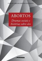 Abortos - dramas sociais e historias sobre eles