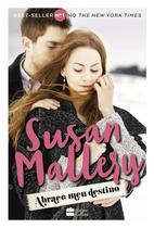 Abrace Meu Destino Susan Mallery And Thalita Uba