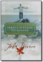 Abrace o temor do senhor - Ministerio atos ltda