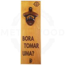 Abridor Garrafas Parede Madeira Imã Frase Bora Tomar Uma