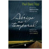 Abrigo no Temporal - Paul David Tripp - Cultura Cristã Abrigo no Temporal - Paul David Tripp - Cultura Cristã