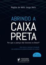 Abrindo a caixa preta: por que a justica nao funci