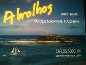 Abrolhos, Parque Nacional Marinho (Portuguese Edition) Secchin, Carlos (Photographer) Zelinda Margarida Leão (Text).