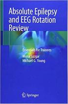 Absolute epilepsy and eeg rotation review - Springer Verlag Iberica