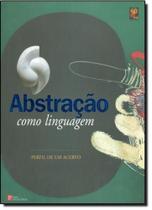 Abstraçao Como Linguagem: Perfil de um Acervo - PINAKOTHEKE