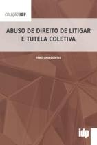 Abuso de direito de litigar e tutela coletiva