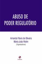 Abuso de Poder Regulatório Abuso de Poder Regulatório