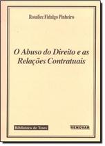 Abuso do Direito e as Relações Contratuais, O - RENOVAR