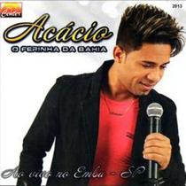 Acácio - o ferinha da bahia - ao vivo em embu sp cd+dvd Acácio - o ferinha da bahia - ao vivo em embu sp cd+dvd