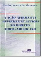 Ação Afirmativa (Affirmative Action) no Direito NorteAmericano, A