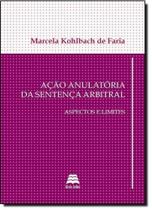 Ação Anulatória da Sentença Arbitral: Aspectos e Limites - GAZETA JURIDICA Ação Anulatória da Sentença Arbitral: Aspectos e Limites - GAZETA JURIDICA