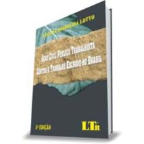 Ação Civil Pública Trabalhista Contra o Trabalho E - LTR EDITORA Ação Civil Pública Trabalhista Contra o Trabalho E - LTR EDITORA