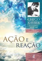 Ação e Reação: Coleção A vida no mundo espiritual- livro 9