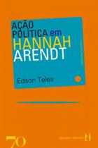 Ação política em hannah arendt - EDIÇOES 70
