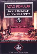 Acao popular rumo a efetividade do processo coletivo