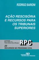Acao rescisoria e recursos para os tribunais superioresacao
