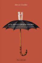 Acaso e o desencontro, o Acaso e o desencontro, o