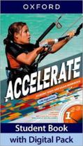 Accelerate 1 - Student's Book With Exam Workbook Accelerate 1 - Student's Book With Exam Workbook