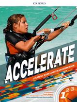 Accelerate Level 1 Student Book And Exam Workbook Brazil - OXFORD UNIVERSITY