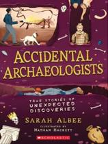 Accidental archaeologists