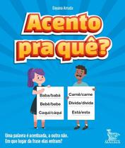 Acento Pra Que - Acento Pra Quê - Uma Palavra é Acentuada, a Outra Não. Em Que Lugar Da Frase Elas
