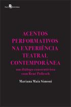 Acentos performativos na experiência teatral contemporânea