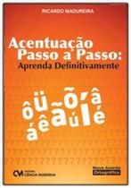 Acentuação Passo a Passo: Aprenda Definitivamente Acentuação Passo a Passo: Aprenda Definitivamente