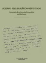 Acervo psicanalítico revisitado